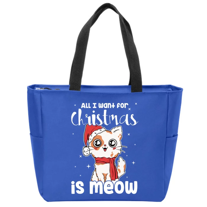 All I Want For Christmas Is Meow Xmas Cat Lovers Gift Zip Tote Bag