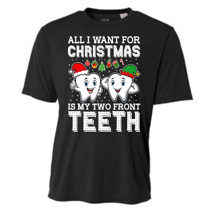 All I Want For Christmas Is My Two Front Teeth Funny Dentist Cooling Performance Crew T-Shirt