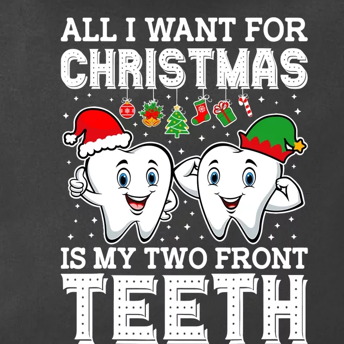 All I Want For Christmas Is My Two Front Teeth Funny Dentist Zip Tote Bag