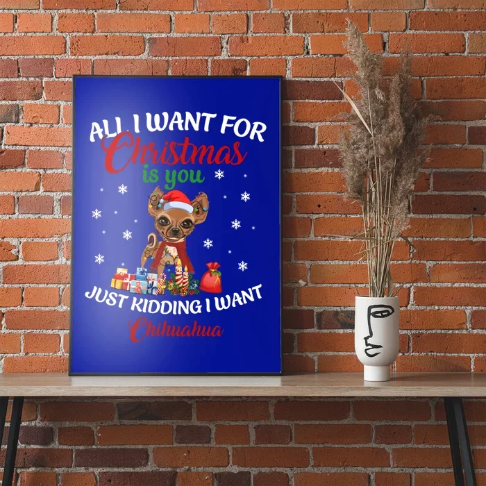 All I Want For Xmas Is You Just Ding I Want Chihuahua Gift Poster