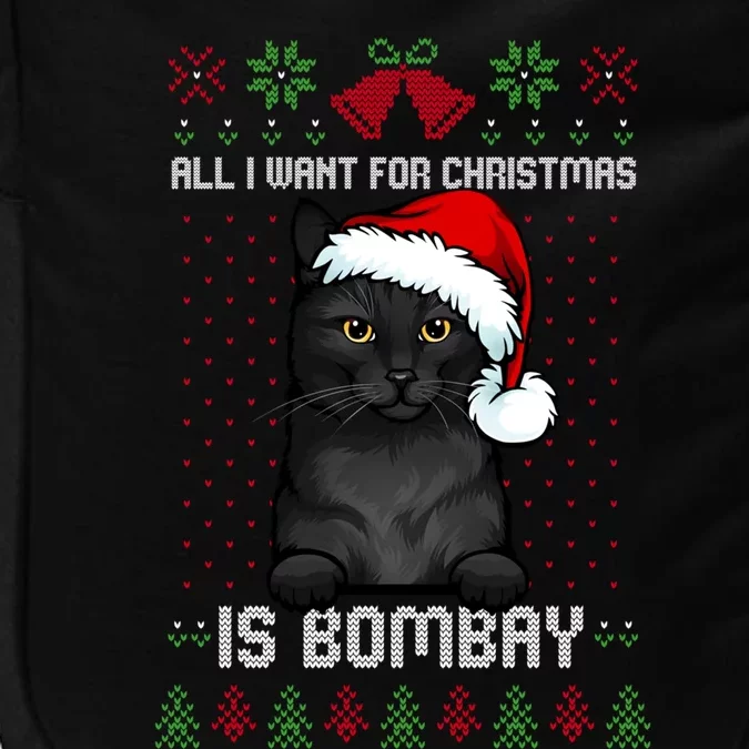 All I Want For Christmas Is Bombay Ugly Christmas Sweater Great Gift Impact Tech Backpack