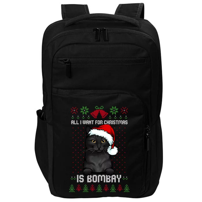 All I Want For Christmas Is Bombay Ugly Christmas Sweater Great Gift Impact Tech Backpack