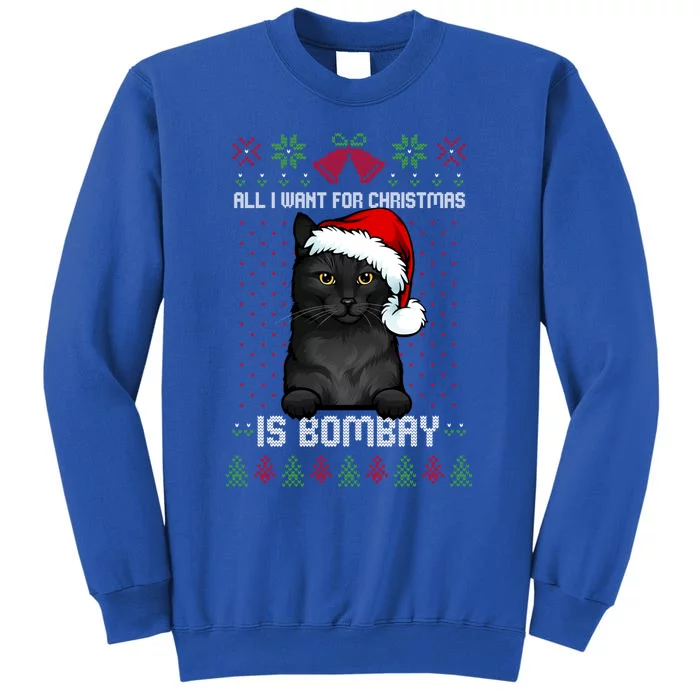 All I Want For Christmas Is Bombay Ugly Christmas Sweater Great Gift Sweatshirt