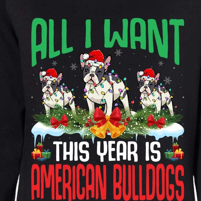 All I Want This Year Is American Bulldog Wearing Christmas Gift Womens California Wash Sweatshirt