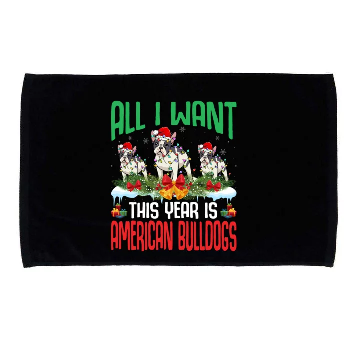 All I Want This Year Is American Bulldog Wearing Christmas Gift Microfiber Hand Towel