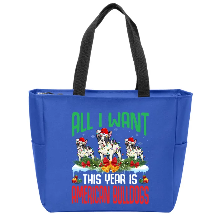 All I Want This Year Is American Bulldog Wearing Christmas Gift Zip Tote Bag