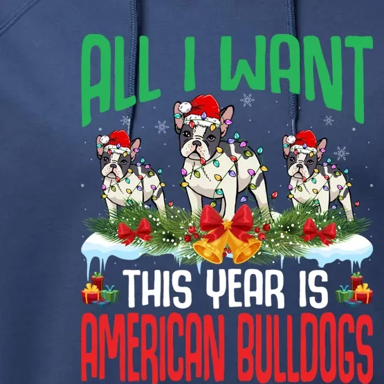 All I Want This Year Is American Bulldog Wearing Christmas Gift Performance Fleece Hoodie