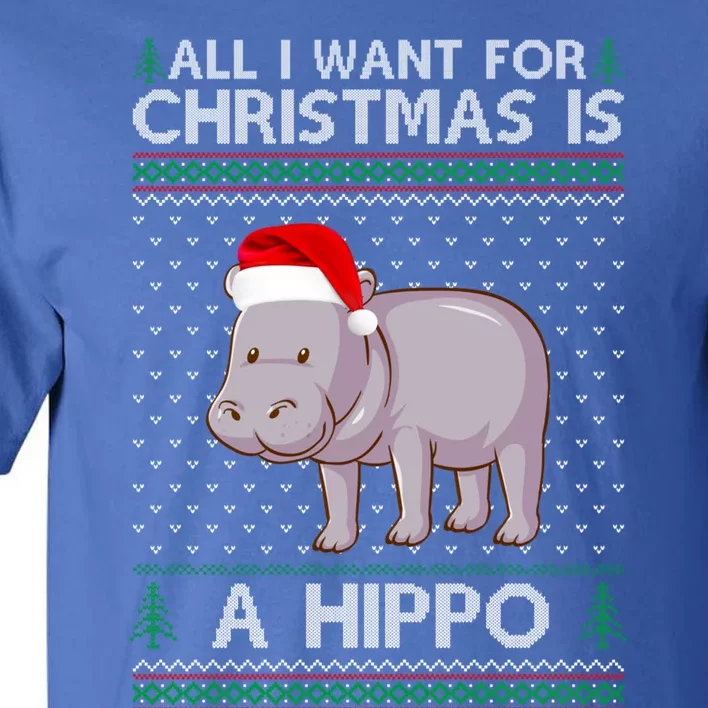 All I Want For Christmas Is A Hippo Ugly Xmas Holiday Gift Tall T-Shirt