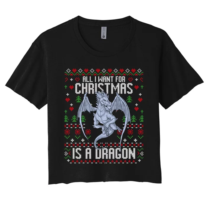 All I Want For Christmas Is A Dragon Ugly Xmas Sweater Women's Crop Top Tee