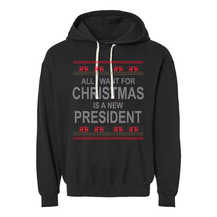 All I Want For Christmas Is A New President Ugly Christmas Garment-Dyed Fleece Hoodie