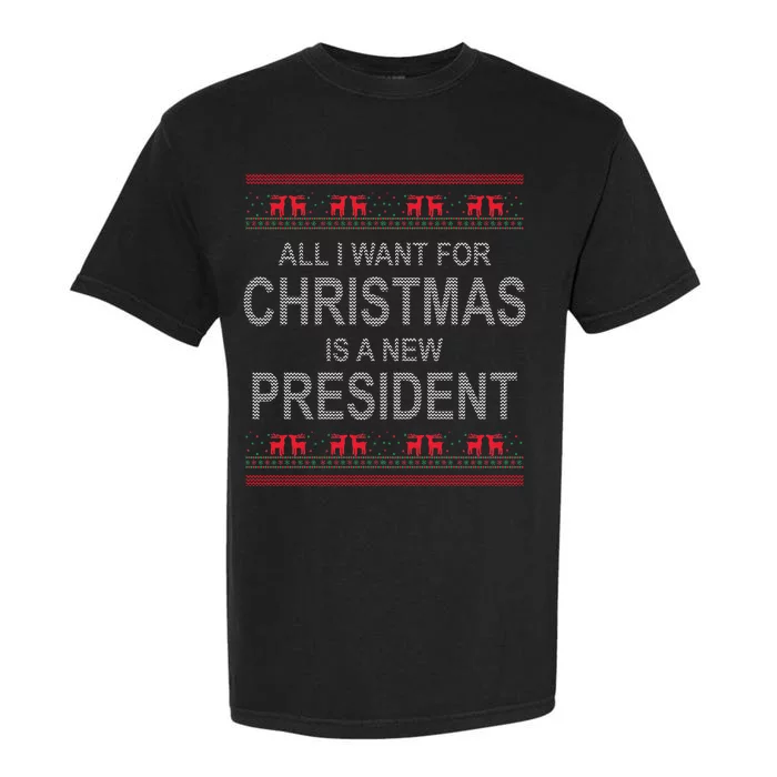 All I Want For Christmas Is A New President Ugly Christmas Garment-Dyed Heavyweight T-Shirt