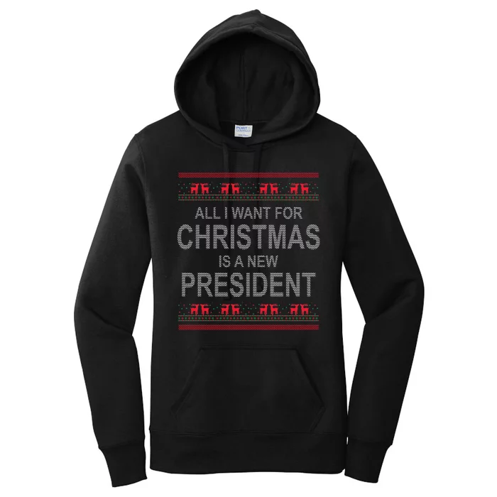 All I Want For Christmas Is A New President Ugly Christmas Women's Pullover Hoodie