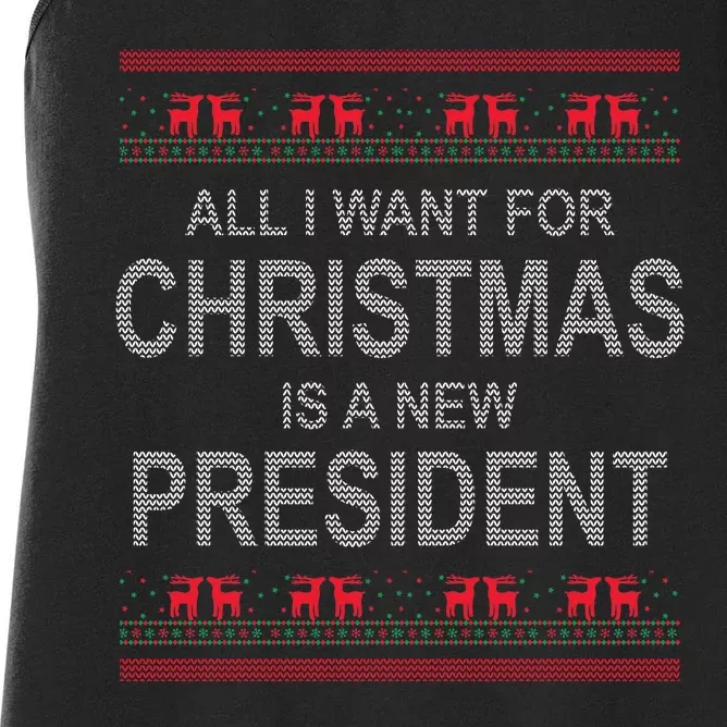 All I Want For Christmas Is A New President Ugly Christmas Women's Racerback Tank