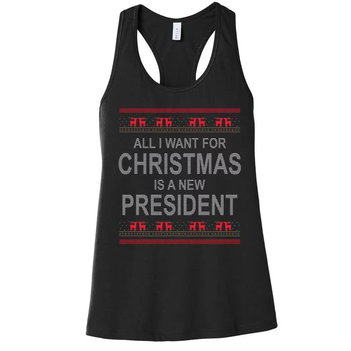 All I Want For Christmas Is A New President Ugly Christmas Women's Racerback Tank