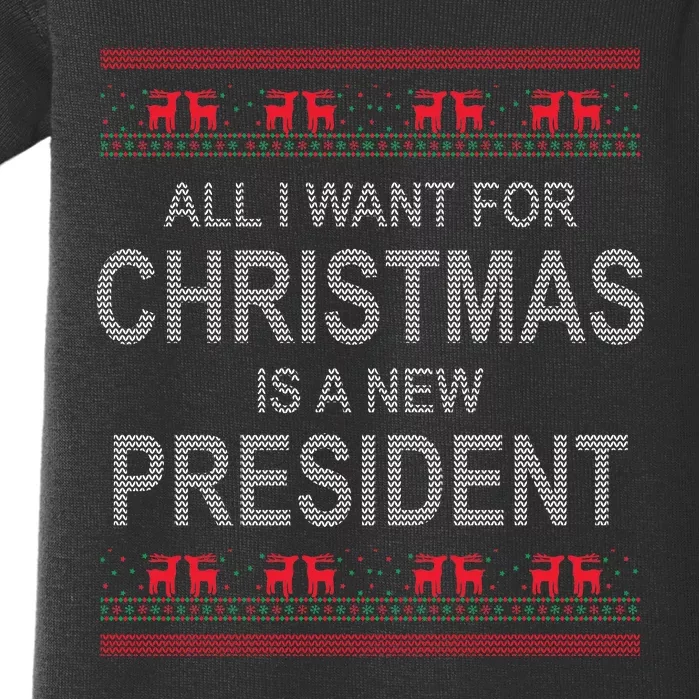 All I Want For Christmas Is A New President Ugly Christmas Baby Bodysuit