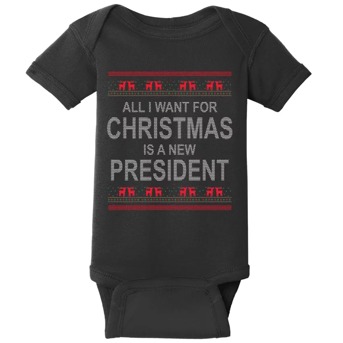 All I Want For Christmas Is A New President Ugly Christmas Baby Bodysuit