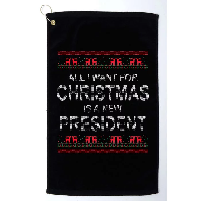 All I Want For Christmas Is A New President Ugly Christmas Platinum Collection Golf Towel