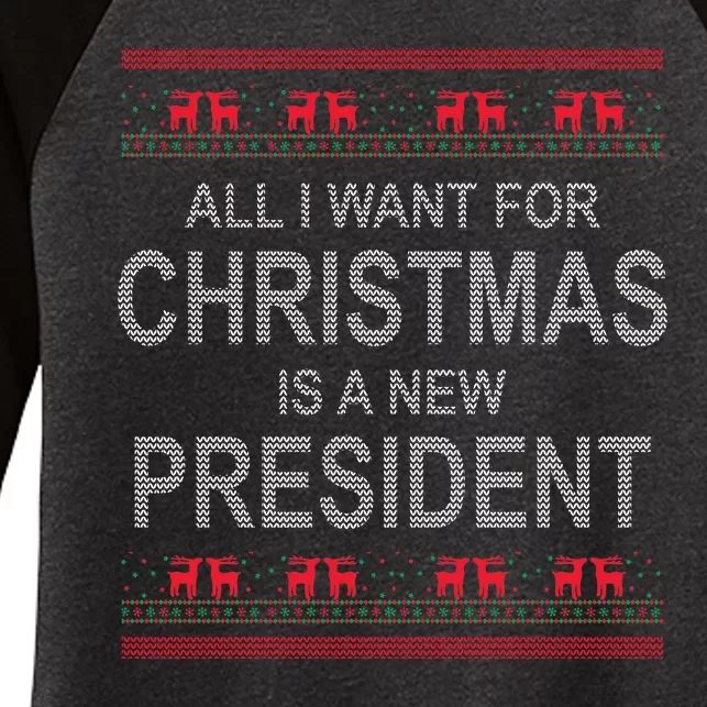 All I Want For Christmas Is A New President Ugly Christmas Women's Tri-Blend 3/4-Sleeve Raglan Shirt