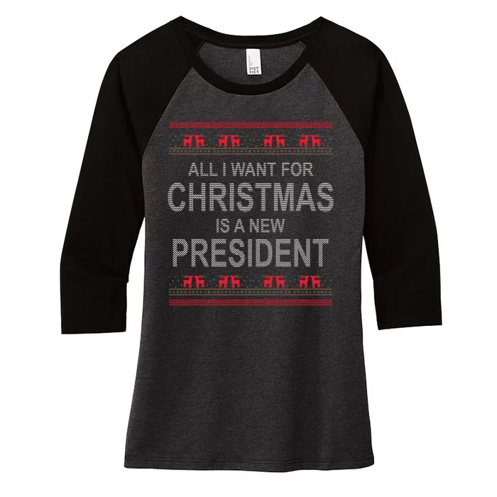 All I Want For Christmas Is A New President Ugly Christmas Women's Tri-Blend 3/4-Sleeve Raglan Shirt