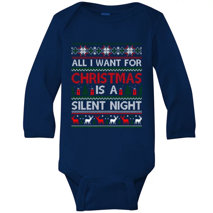 All I Want For Christmas Is A Silent Night Ugly Sweater Cool Gift Baby Long Sleeve Bodysuit