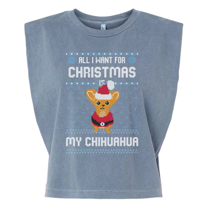 All I Want For Christmas Is Chihuahua Ugly Christmas Sweater Great Gift Garment-Dyed Women's Muscle Tee