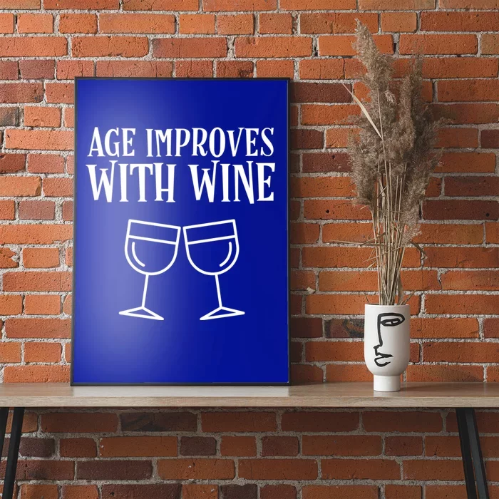 Age Improves With Wine Funny Funny Gift Poster