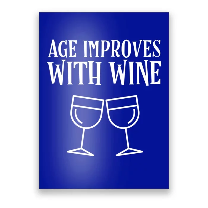 Age Improves With Wine Funny Funny Gift Poster