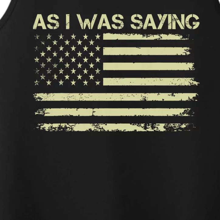 As I Was Saying Funny Political Trump 2024 Election Performance Tank