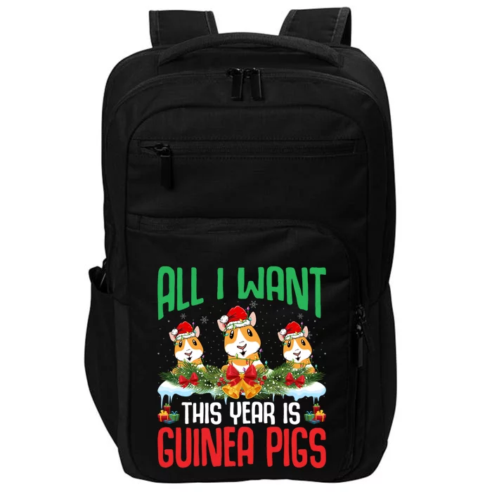 All I Want This Year Is Guinea Pigs Wearing Hat Christmas Cute Gift Impact Tech Backpack