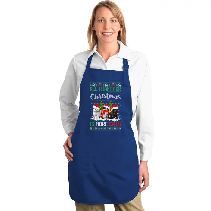 All I Want For Christmas Is More Cats Ugly Xmas Sweater Gift Full-Length Apron With Pocket