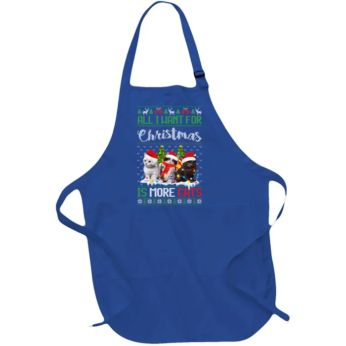 All I Want For Christmas Is More Cats Ugly Xmas Sweater Gift Full-Length Apron With Pocket