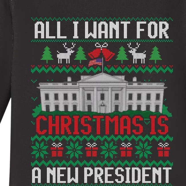 All I Want For Christmas Is A New President Ugly Sweater Baby Long Sleeve Bodysuit