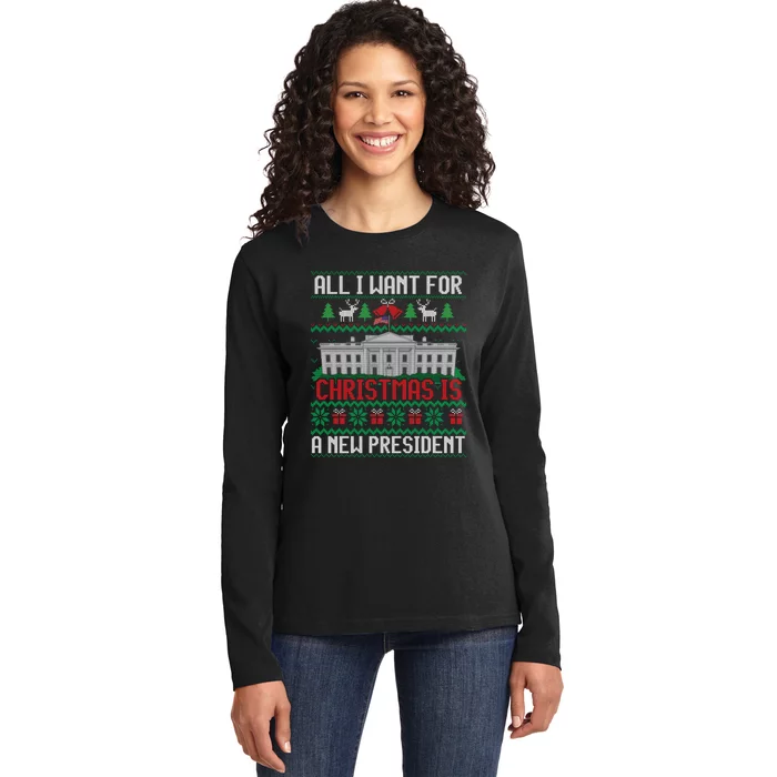 All I Want For Christmas Is A New President Ugly Sweater Ladies Long Sleeve Shirt