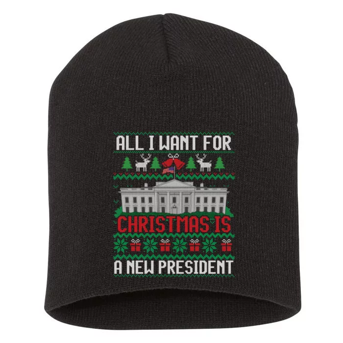 All I Want For Christmas Is A New President Ugly Sweater Short Acrylic Beanie