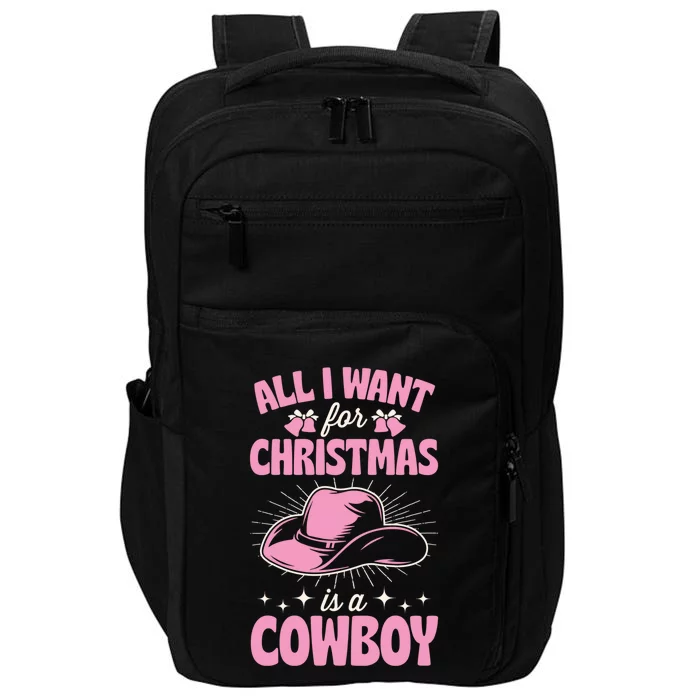 All I Want For Christmas Is A Cow Funny Cute Horse Funny Gift Impact Tech Backpack