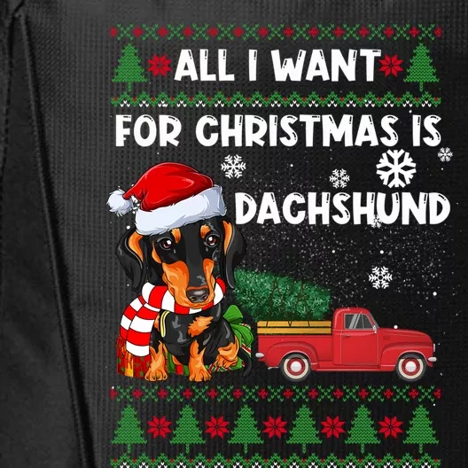 All I Want For Christmas Is Dachshund Ugly Christmas Sweater Gift City Backpack