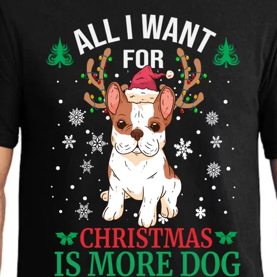 All I Want For Christmas Is More Dog Bulldog Christmas Funny Gift Meaningful Gif Pajama Set