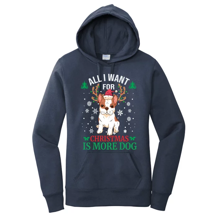 All I Want For Christmas Is More Dog Bulldog Christmas Funny Gift Meaningful Gif Women's Pullover Hoodie