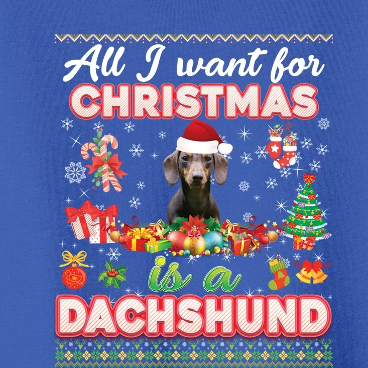 All I Want For Christmas Is A Dachshund Dog Sweater Ugly Gift Toddler T-Shirt