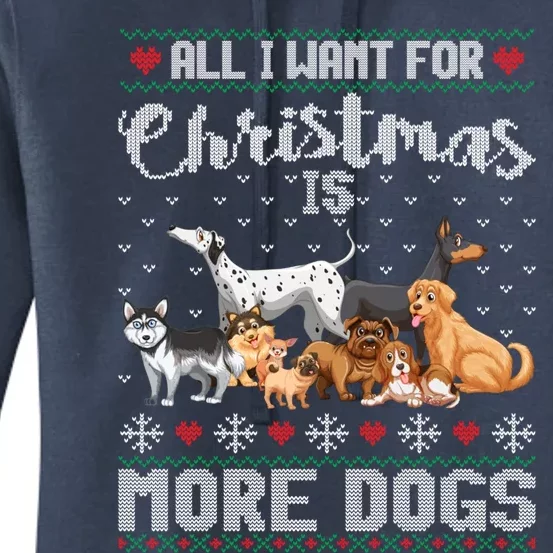 All I Want For Christmas Is More Dogs Ugly Xmas Sweater Gift Women's Pullover Hoodie