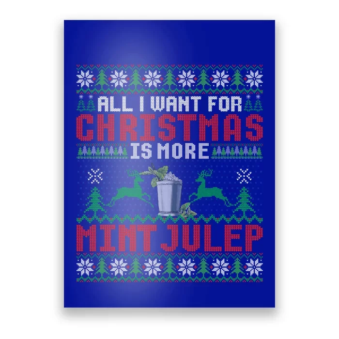 All I Want For Christmas Is More Mint Julep Christmas Party Gift Poster