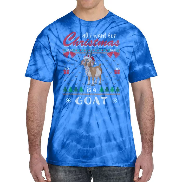 All I Want For Christmas Is A Goat Ugly Christmas Sweater Gift Tie-Dye T-Shirt