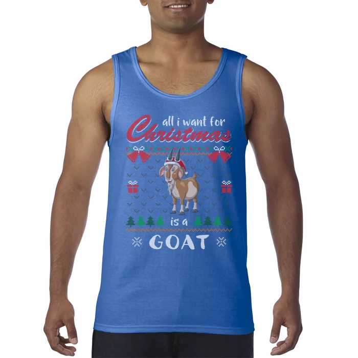 All I Want For Christmas Is A Goat Ugly Christmas Sweater Gift Tank Top