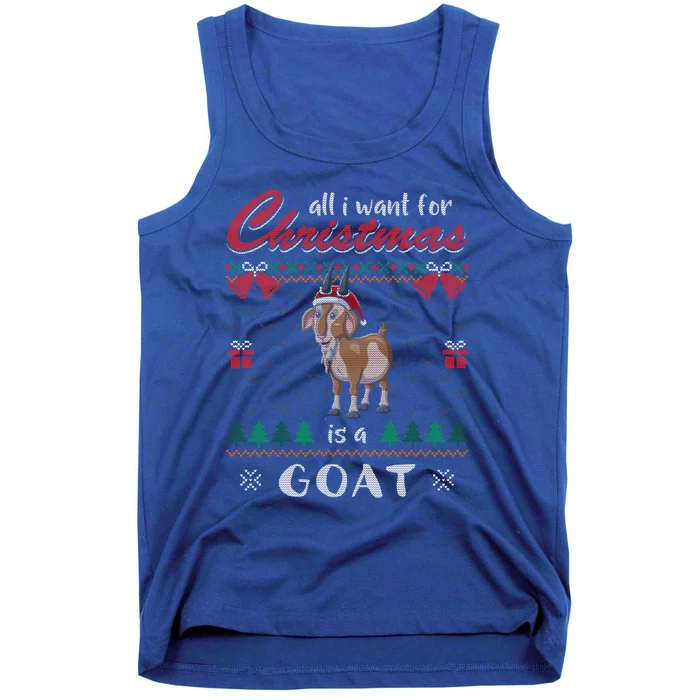 All I Want For Christmas Is A Goat Ugly Christmas Sweater Gift Tank Top