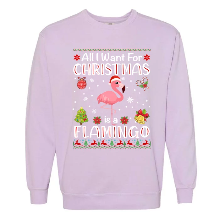 All I Want For Christmas Is A Flamingo Funny Xmas Holiday Cute Gift Garment-Dyed Sweatshirt