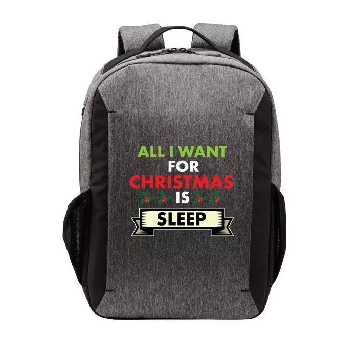 All I Want For Christmas Is Sleep Meaningful Gift Vector Backpack