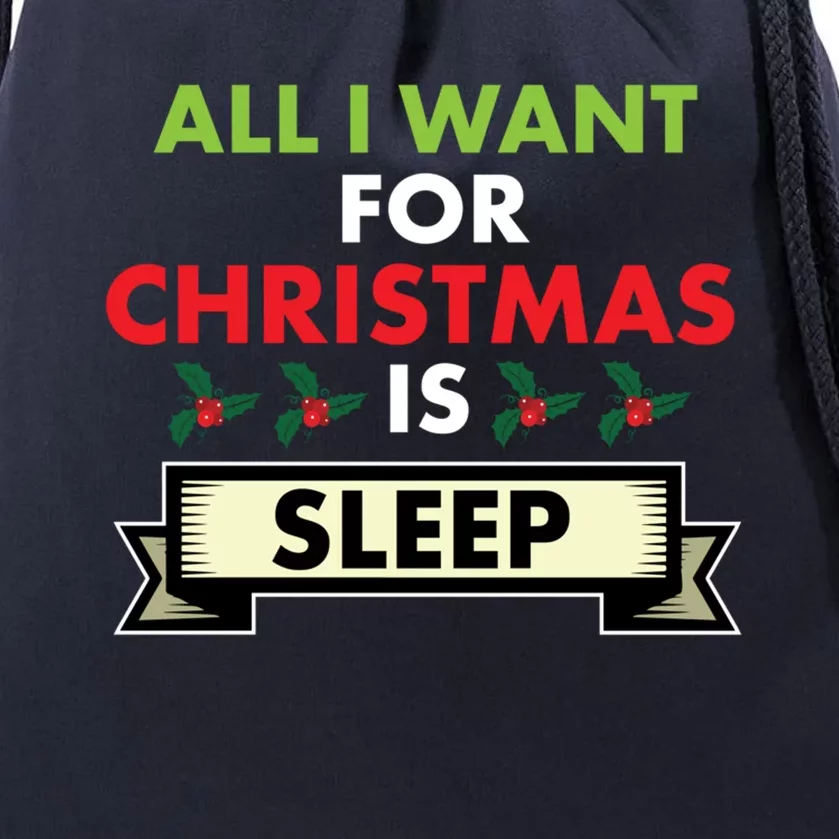 All I Want For Christmas Is Sleep Meaningful Gift Drawstring Bag