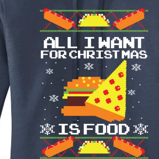 All I Want For Christmas Is Food Ugly Christmas Sweater Gift Women's Pullover Hoodie