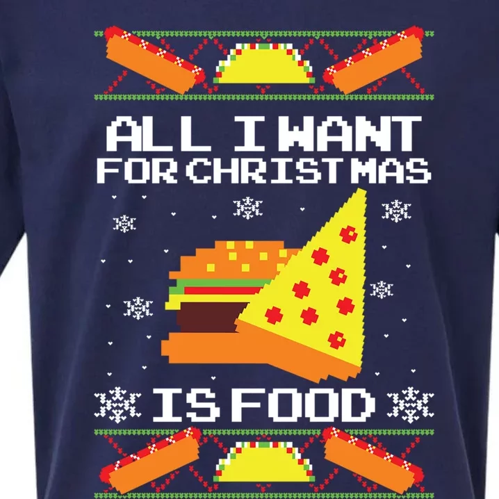 All I Want For Christmas Is Food Ugly Christmas Sweater Gift Sueded Cloud Jersey T-Shirt