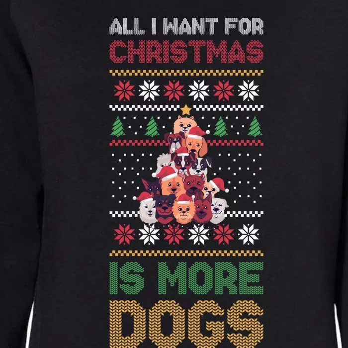 All I Want For Christmas Is More Dogs Gift Womens California Wash Sweatshirt